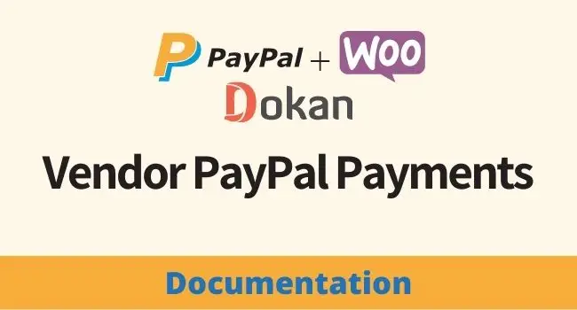 How to Set Up Direct and Split PayPal Payments for Dokan Vendor Marketplace