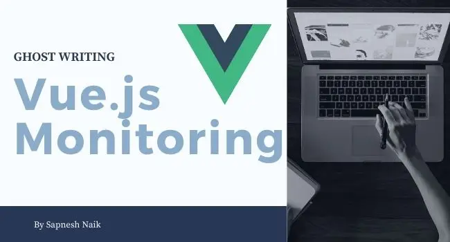 Monitoring Applications Written in Vue.js